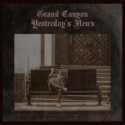 Grand Canyon - Yesterday's News (2019)