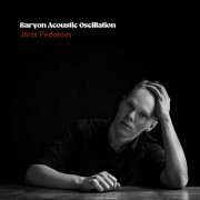 Jānis Fedotovs - Baryon Acoustic Oscillation (2025) Hi-Res