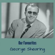 George Shearing - Our Favorites (2021)