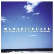 Man Overboard - Before We Met: A Collection Of Old Songs (2010)