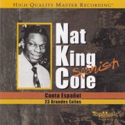 Nat King Cole - Canta Español / 23 Grandes Exitos (2010)