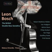 Leon Bosch, Rebeca Omordia - The British Double Bass Sonatina (2025) [Hi-Res]
