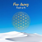 Temple of Chi - Far Away (2025)