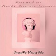 Massimo Faraò - Massimo Faraò plays The Great Jazz Composers - Jimmy Van Heusen, Vol. 2 (2023)