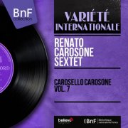 Renato Carosone Sextet - Carosello Carosone Vol. 7 (Arranged By Renato Carosone, Mono Version) (2013) [Hi-Res]