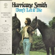 Hurricane Smith - Don't Let It Die [Japan] (2003)