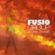 Fusio Group - Wanna Dance? (2015)