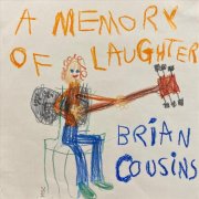 Brian Cousins - A Memory of Laughter (2025)