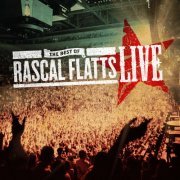 Rascal Flatts - The Best of Rascal Flatts LIVE (2011)