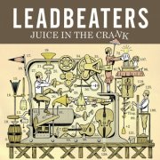 Leadbeaters - Juice in the Crank (2026)