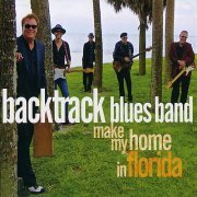 Backtrack Blues Band - Make My Home In Florida (2018) FLAC