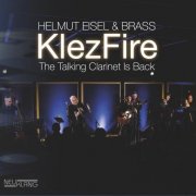 Helmut Eisel & Brass - Klezfire - The Talking Clarinet Is Back (2025) [Hi-Res]