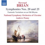 Andrew Penny, Ukraine National Symphony Orchestra - Brian: Symphonies Nos. 20 & 25 (2011)