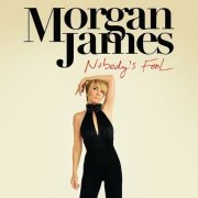 Morgan James - Nobody's Fool (2023)