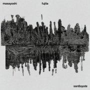 Masayoshi Fujita - Apologues (2015) [Hi-Res]