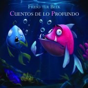 Frido Ter Beek - Cuentos de Lo Profundo (2020)