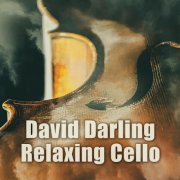 David Darling - Relaxing Cello (2024)