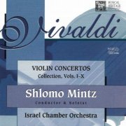 Shlomo Mintz - Vivaldi: The Violin Concerto Collection, Volumes 1-10 (2019)