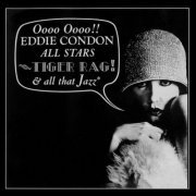 Eddie Condon All Stars - Tiger Rag And All That Jazz (2019)