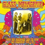 Glass Menagerie - Have You Forgotten Who We Are: The Anthology 1968-69 (2019)