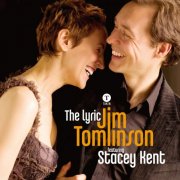 Jim Tomlinson - The Lyric (feat. Stacey Kent) (2005/2006) [Hi-Res]