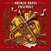 Broken Brass Ensemble - Broken Brass Ensemble (2013)