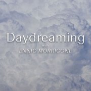 Ennio Morricone - Daydreaming With Ennio Morricone (Original Soundtrack) (2025)
