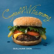 Guillaume Dion Combo - Guill-Whämmy (2020)