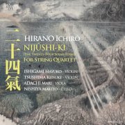 Mayuko Ishigami, Keisuke Tsushima, Mari Adachi, Makito Nishiya - I. Hirano: NIJÛSHI-KI [The Twenty-Four Solar-Terms] For String Quartet (2025) [Hi-Res]