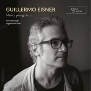 Guillermo Eisner - Música para Guitarra (2021) Hi-Res