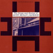 Aunt Molly Jackson - The Songs and Stories of Aunt Molly Jackson (2004)