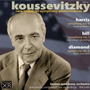Serge Koussevitzky - Rare American Symphony Performances: Harris, Hill, Diamond (1943-1944) [2016] Hi-Res