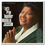 Mahalia Jackson - Let's Pray Together 1963 & A Mighty Fortress 1968 (2014/1998)