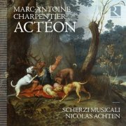 Scherzi Musicali, Nicolas Achten - Charpentier: Actéon (2026) [Hi-Res]