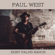 Paul West - Eight Palms Ranch (2022) Hi-Res