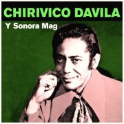 Chivirico Dávila – Chivirico Dávila y Sonora Mag (1967)