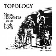 Makoto Terashita meets Harold Land - Topology (2019) Hi Res