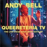 Andy Bell - Queereteria TV: The Live Stage Show Highlights (2021)