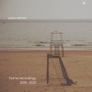 Yara Asmar - home recordings 2018 -2021 (2022)