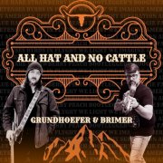 Mark Grundhoefer, David Brimer - All Hat And No Cattle (2025)