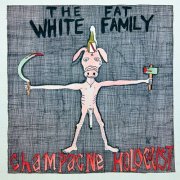 Fat White Family - Champagne Holocaust (Deluxe Edition) (2013)