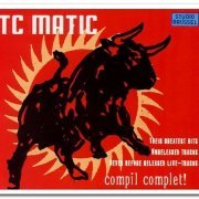 TC Matic - Compil Complet [2CD Set] (2000)