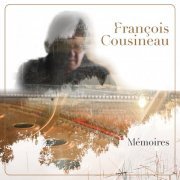 François Cousineau - Mémoires (2022) Hi-Res