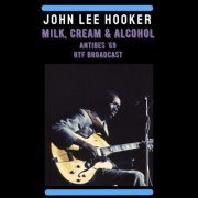 John Lee Hooker - Milk Cream and Alcohol (Live Antibes 69) (2022)