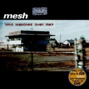 Mesh - Who Watches Over Me? (2002)