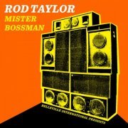 Rod Taylor - Mister Bossman (2022)