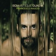 Francesco Mascio - Romantique Duniya (2024) [Hi-Res]