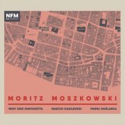 West Side Sinfonietta, Marcin Danilewski, Paweł Maślanka & Agnieszka Kreiner - Moszkowski: Works (2020) [Hi-Res]