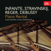 Josef Dichler, Grete Dichlerová - Infante, Stravinskij, Reger & Debussy: Piano Recital (2018)