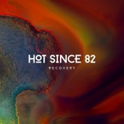 Hot Since 82 - Recovery (2020)